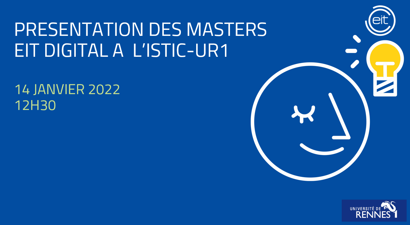 Présentation des programmes de master européens EIT Digital à l’Université de Rennes 1 – 14 janvier 2022
